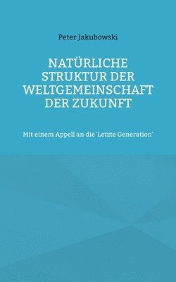 bokomslag Natürliche Struktur der Weltgemeinschaft der Zukunft