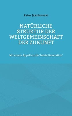 bokomslag Naturliche Struktur der Weltgemeinschaft der Zukunft