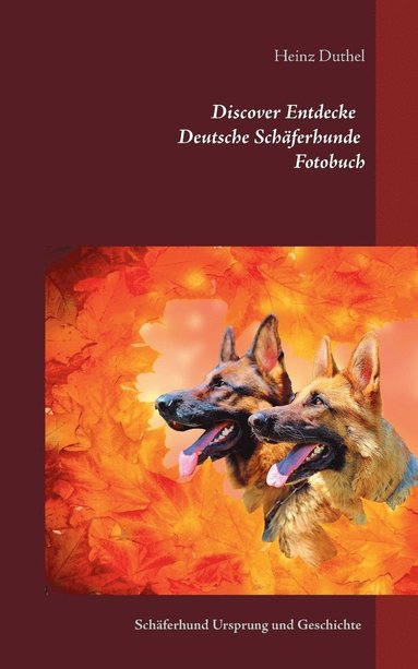 bokomslag Discover Entdecke Deutsche Schferhunde Fotobuch