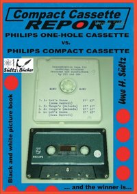 bokomslag Compact Cassette Report - Philips One-Hole Cassette vs. Compact Cassette Norelco Philips