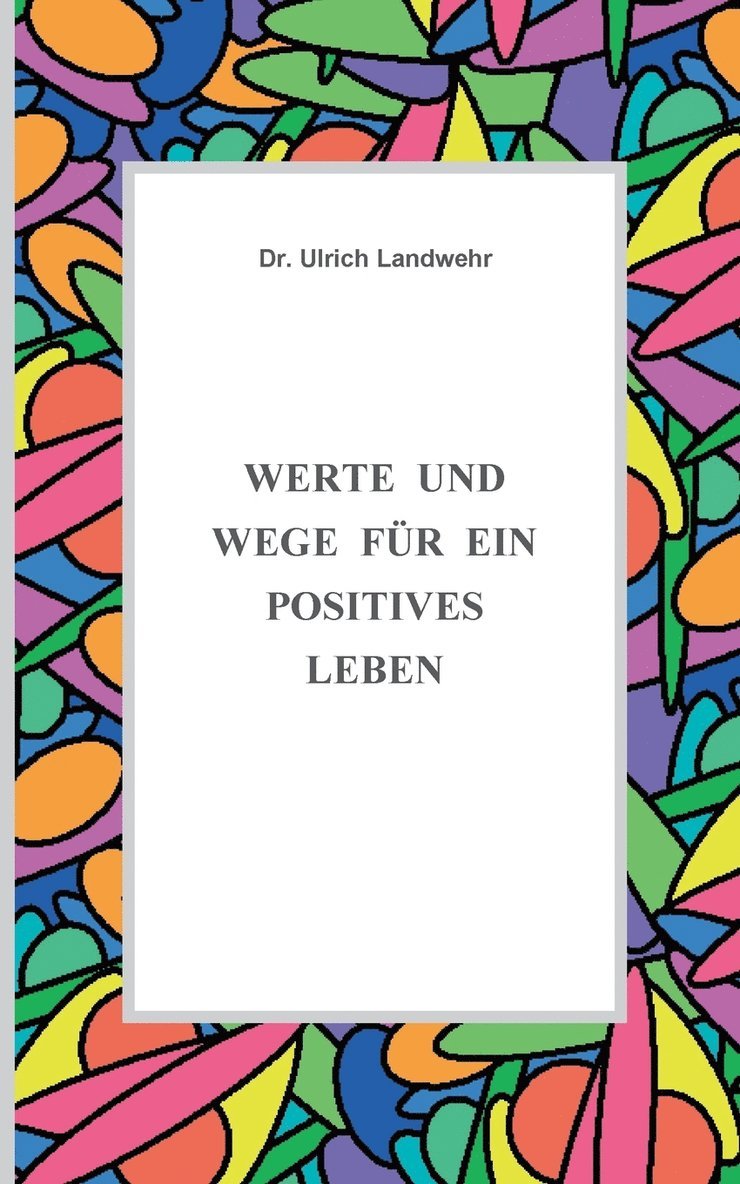 Werte und Wege fr ein positives Leben 1