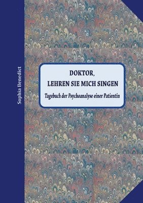 Sophia Benedict - Doktor, lehren sie mich singen, Häftad