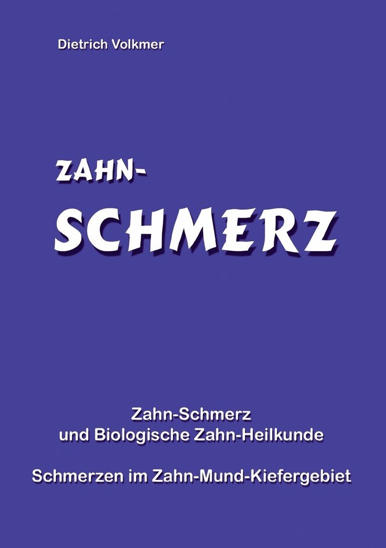 Dietrich Volkmer - Zahn-Schmerz, Häftad