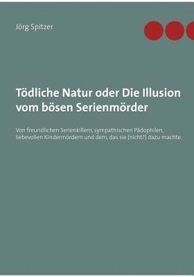 bokomslag Tödliche Natur oder Die Illusion vom bösen Serienmörder