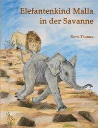 bokomslag Elefantenkind Malla in der Savanne