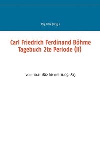 bokomslag Carl Friedrich Ferdinand Bhme Tagebuch 2te Periode (II)