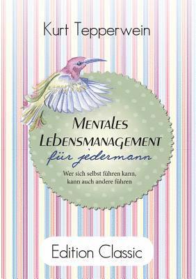 Kurt Tepperwein - Mentales Lebensmanagement für jedermann, Häftad