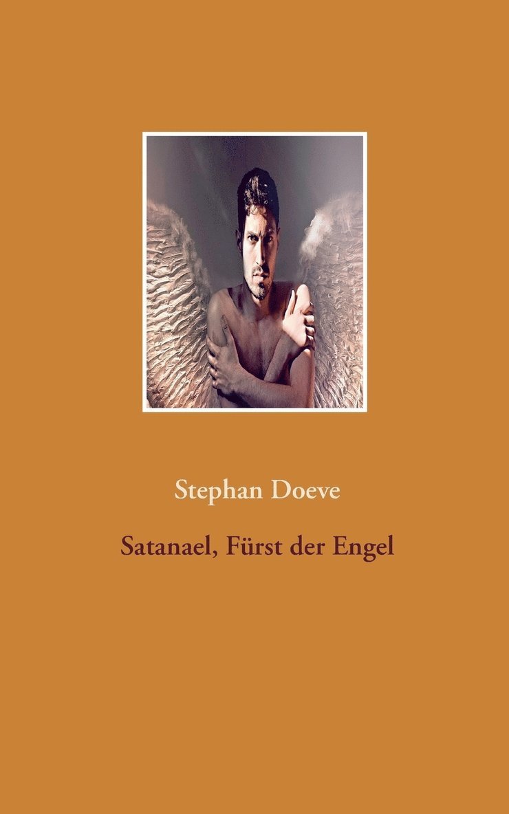 Satanael, Frst der Engel 1