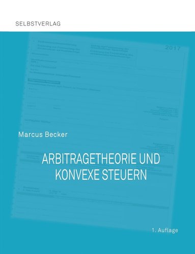 Marcus Becker - Arbitragetheorie und konvexe Steuern, Häftad