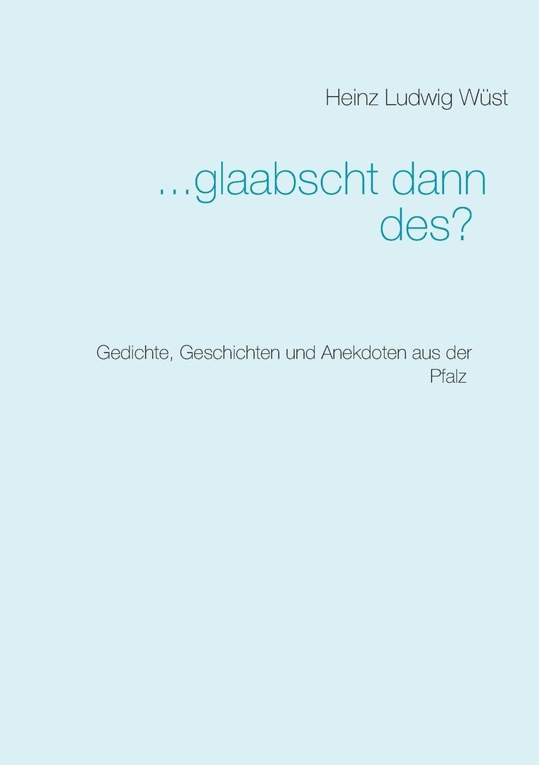 ... glaabscht dann des? 1