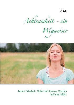 bokomslag Achtsamkeit - ein Wegweiser