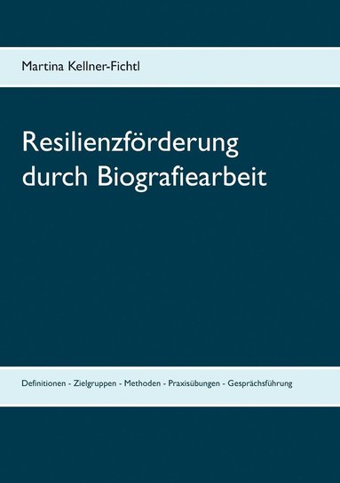 bokomslag Resilienzfrderung durch Biografiearbeit