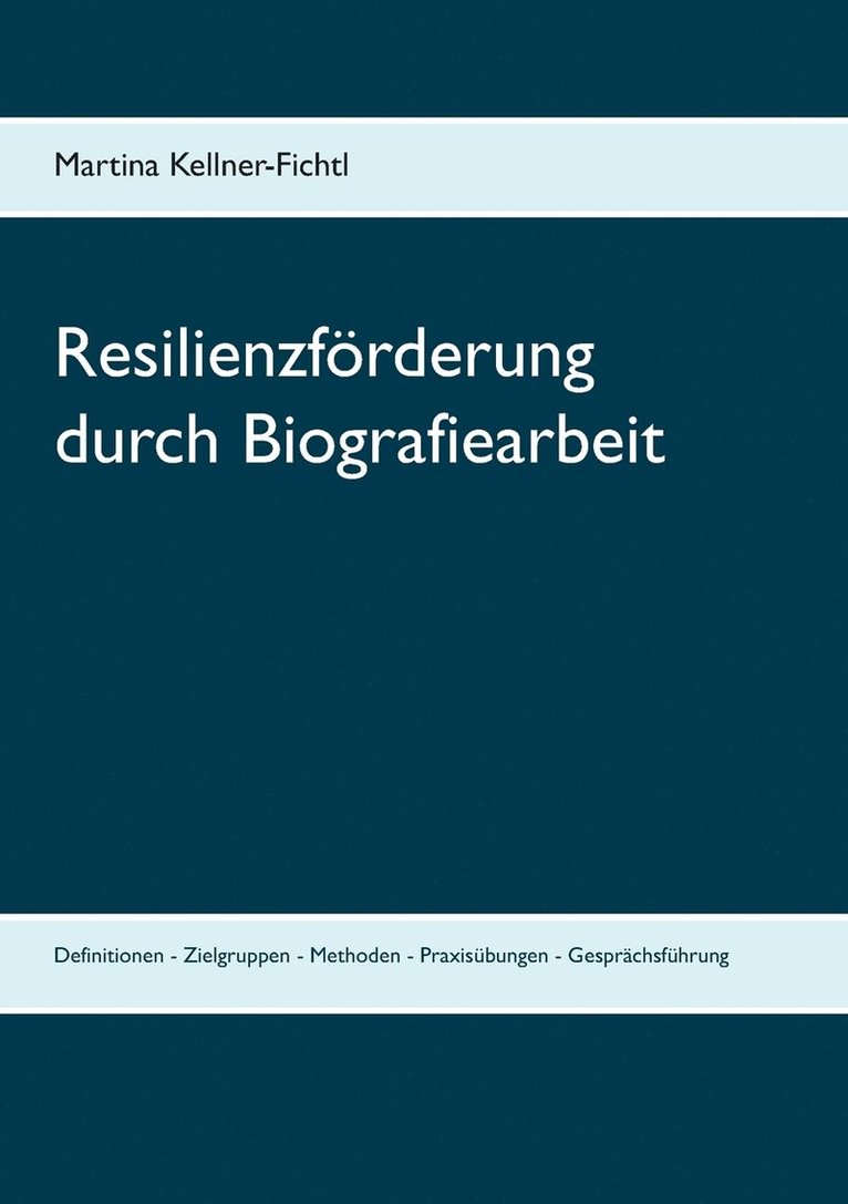 Resilienzfrderung durch Biografiearbeit 1