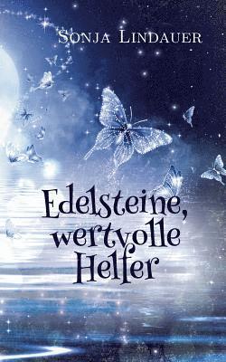 Edelsteine, wertvolle Helfer 1