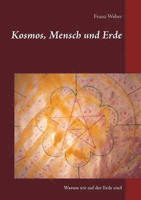 Kosmos, Mensch und Erde 1