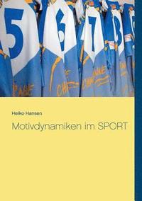 bokomslag Motivdynamiken im SPORT