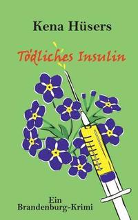bokomslag Tödliches Insulin