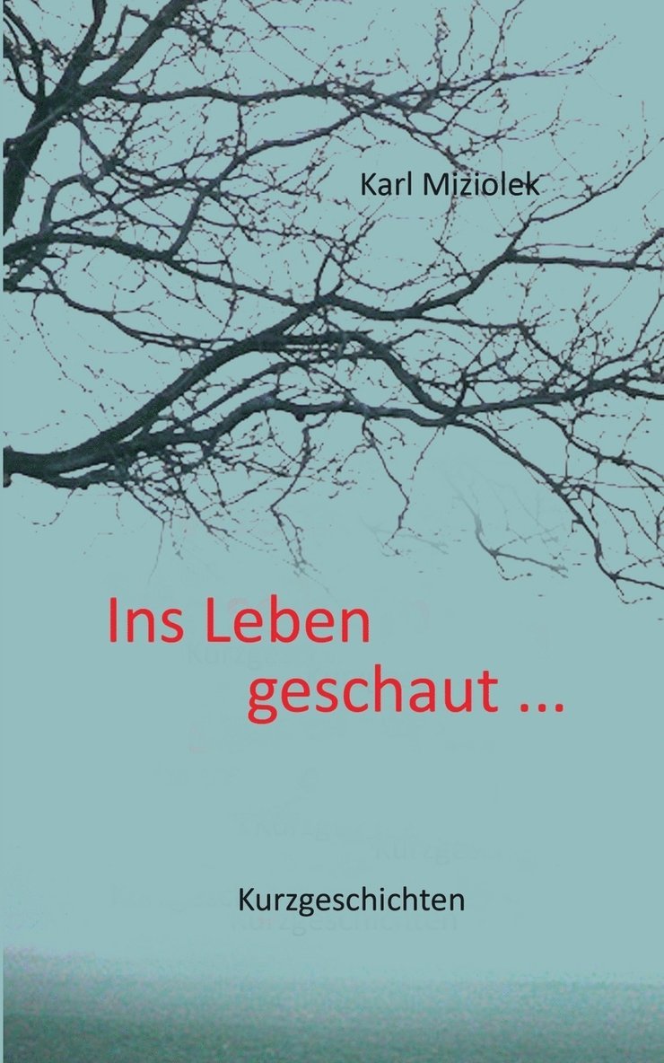 Ins Leben geschaut ...