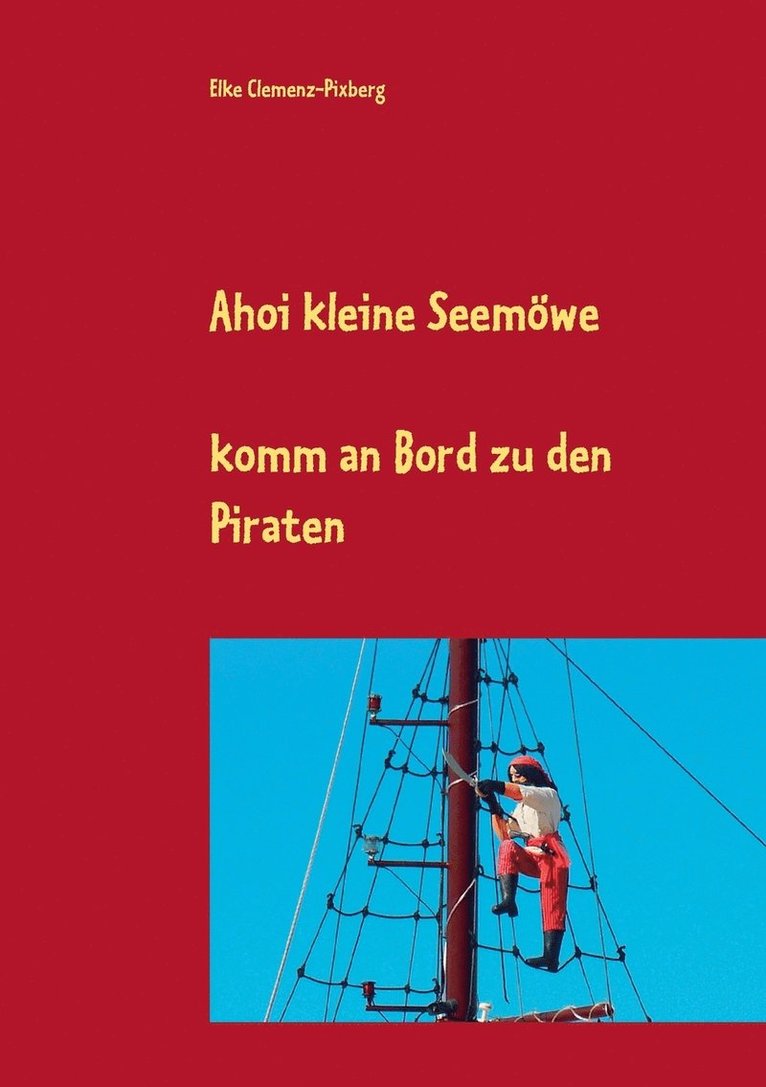 Elke Clemenz-Pixberg - Ahoi kleine Seemöwe, Häftad