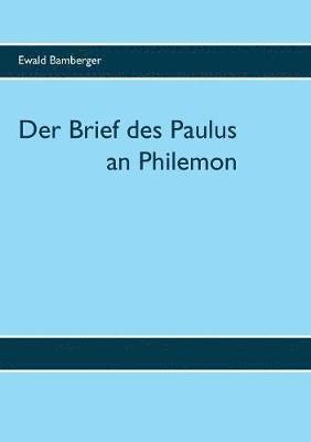 Der Brief des Paulus an Philemon 1