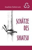 bokomslag Schätze des Shiatsu