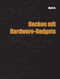 bokomslag Hacken mit Hardware-Gadgets