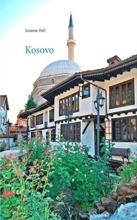 bokomslag Kosovo - Informieren - Reisen - Erinnern