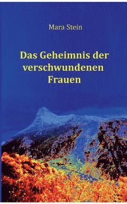 Geheimnis der verschwundenen Frauen 1