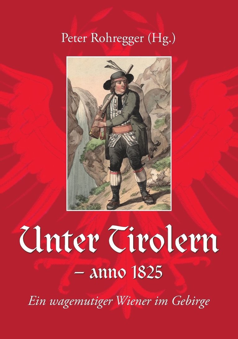 Unter Tirolern - anno 1825 1