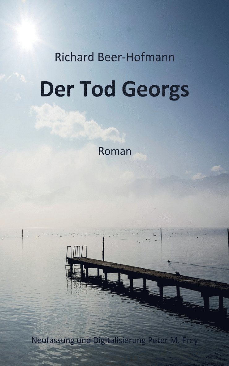 Richard Beer-Hofmann, Peter M Frey, Peter M. Frey - Tod Georgs, Häftad