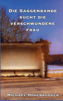 bokomslag Saggenbande sucht die verschwundene Frau