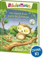 Annette Moser - Bildermaus - Die kleine Eule sucht ihr Zuhause, Inbunden