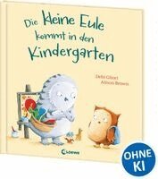Debi Gliori - Die kleine Eule kommt in den Kindergarten, Inbunden