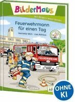 Henriette Wich - Bildermaus - Feuerwehrmann für einen Tag, Inbunden