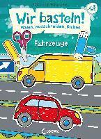 bokomslag Wir basteln! - Malen, Ausschneiden, Kleben - Fahrzeuge