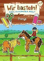 bokomslag Wir basteln! - Malen, Ausschneiden, Kleben - Ponys