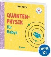 Chris Ferrie - Baby-Universität - Quantenphysik für Babys, Kartonnage