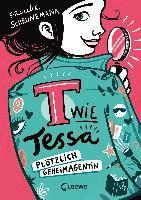 T wie Tessa (Band 1) - Plötzlich Geheimagentin! 1