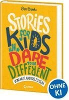Ben Brooks - Stories for Kids Who Dare to be Different - Vom Mut, anders zu sein, Inbunden