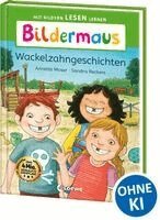 Annette Moser - Bildermaus - Wackelzahngeschichten, Inbunden