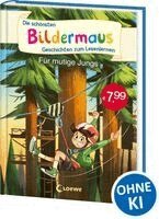 Die schönsten Bildermaus-Geschichten zum Lesenlernen für mutige Jungs, Inbunden