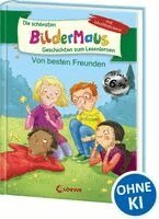 Die schönsten Bildermaus-Geschichten zum Lesenlernen von besten Freunden, Inbunden