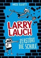 bokomslag Larry Lauch zerstört die Schule (Band 1)