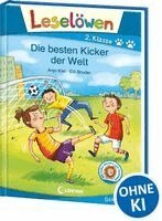 Anja Kiel - Leselöwen 2. Klasse - Die besten Kicker der Welt, Inbunden