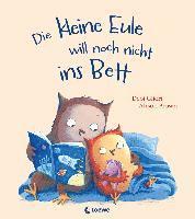 bokomslag Die kleine Eule will noch nicht ins Bett