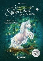 bokomslag Silberwind, das weiße Einhorn (Band 5-6) - Abenteuer im verzauberten Wald
