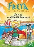 bokomslag Freya und die Furchtlosen (Band 3) - Oh la la, die Wikinger kommen!