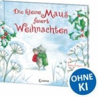 Rebecca Harry - Die kleine Maus feiert Weihnachten, Inbunden