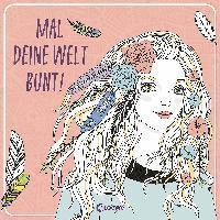 Mal deine Welt bunt! 1