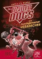 bokomslag Die Underdogs (Band 2) - Ein hundsgemeiner Verbrecher